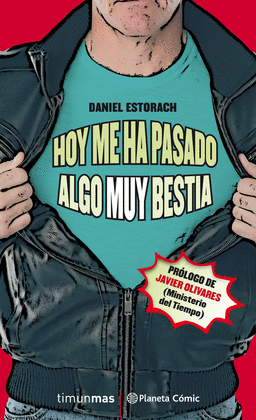 HOY ME HA PASADO ALGO MUY BESTIA (NOVELA) N 01/03