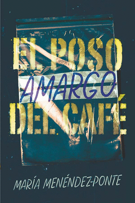 EL POSO AMARGO DEL CAF�