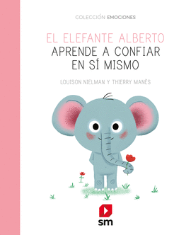 EL ELEFANTE ALBERTO APRENDE A CONFIAR EN S MISMO