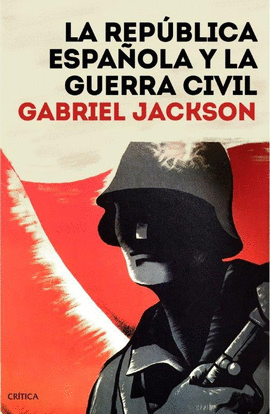 LA REPUBLICA ESPA�OLA Y LA GUERRA CIVIL
