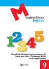 MATEMATICAS BASICAS - 9 CLCULO DE DIVISIONES ENTRE NUMEROS DE HASTA TRES CIFRAS