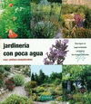 JARDINER�A CON POCA AGUA : CREAR JARDINES SEMISILVESTRES