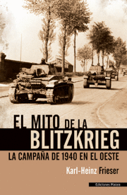 EL MITO DE LA BLITZKRIEG : LA CAMPAA DE 1940 EN EL OESTE