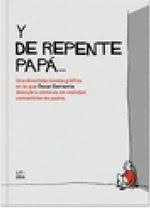 Y DE REPENTE PAPA.....
