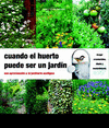 CUANDO EL HUERTO PUEDE SER UN JARD�N : UNA APROXIMACI�N A LA JARDINER�A ECOL�GICA