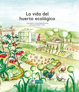 LA VIDA DEL HUERTO ECOL�GICO