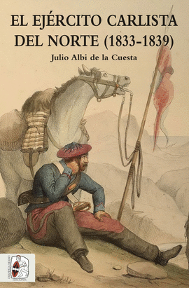 EL EJRCITO CARLISTA DEL NORTE (1833-1839)