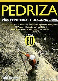 PEDRIZA, VIAS CONOCIDAS Y DESCONOCIDAS