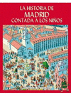 LA HISTORIA DE MADRID CONTADA A LOS NIOS
