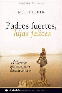 PADRES FUERTES HIJAS FELICES 3 ED