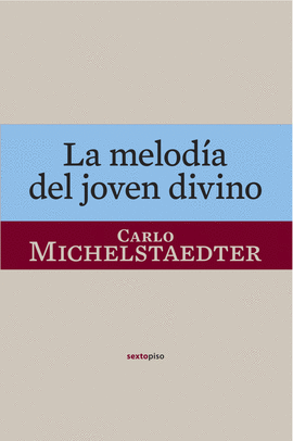 LA MELOD�A DEL JOVEN DIVINO
