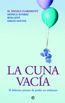 LA CUNA VAC�A : EL DOLOROSO PROCESO DE PERDER UN EMBARAZO
