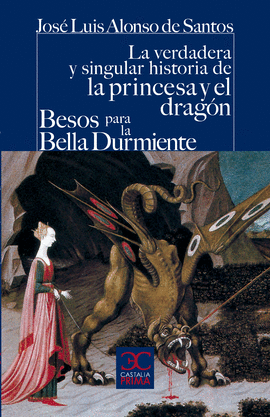 LA VERDADERA Y SINGULAR HISTORIA DE LA PRINCESA Y EL DRAGN / BESOS PARA LE BELLA DURMIENTE