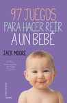97 JUEGOS PARA HACER RE�R A UN BEB�