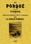 PORQU DE LOS TOROS Y ARTE TOREAR A PIE Y  A CABAL