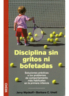 DISCIPLINA SIN GRITOS NI BOFETADAS