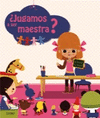 �JUGAMOS A SER MAESTRA?