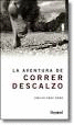 LA AVENTURA DE CORRER DESCALZO