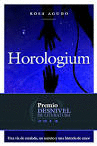 HOROLOGIUM, NOVELA GANADORA DEL PREMIO DESNIVEL DE LITERATURA 2014