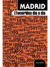 MADRID. EFEM�RIDES D�A A D�A