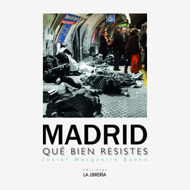 MADRID QU� BIEN RESISTES