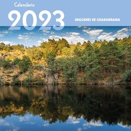 CALENDARIO 2023. IM�GENES DE GUADARRAMA
