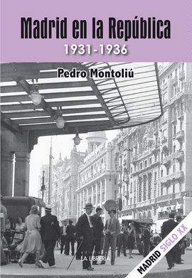 MADRID EN LA REPBLICA 1931-1936