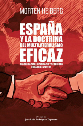 ESPAÑA Y LA DOCTRINA DEL MULTILATERALISMO EFICAZ