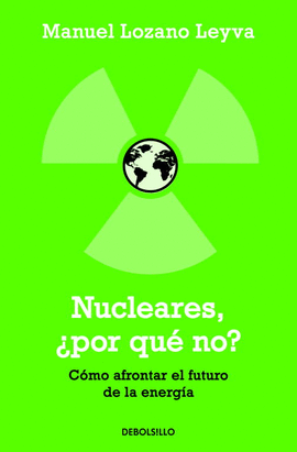 NUCLEARES, �POR QU� NO?