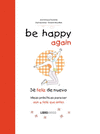 BE HAPPY AGAIN  (S FELIZ DE NUEVO)