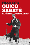 QUICO SABAT, EL LTIMO GUERRILLERO