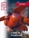 BIG HERO 6. LIBRO DE PEGATINAS