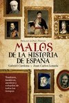 MALOS DE LA HISTORIA DE ESPA�A