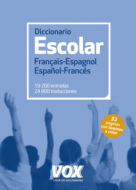 DICCIONARIO ESCOLAR FRAN�AIS-ESPAGNOL / ESPA�OL-FRANC�S