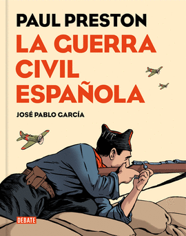 LA GUERRA CIVIL ESPAOLA (VERSIN GRFICA)