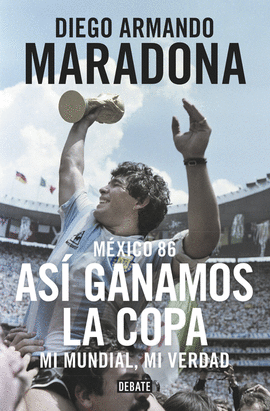 M�XICO 86. AS� GANAMOS LA COPA