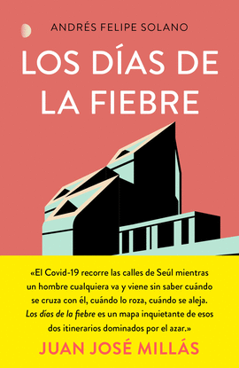 LOS D�AS DE LA FIEBRE