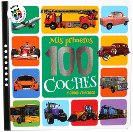 MIS PRIMEROS 100 COCHES Y OTROS VEHÍCULOS MIS PRIMEROS 100 COCHES Y OTROS VEHÍCULOS