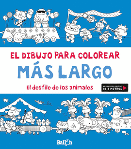 EL DESFILE DE LOS ANIMALES - EL DIBUJO PARA COLOREAR M�S LARGO