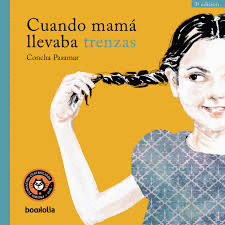 CUANDO MAM� LLEVABA TRENZAS